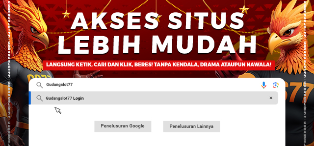 AKSES CEPAT DAN MUDAH LEWAT GOOGLE