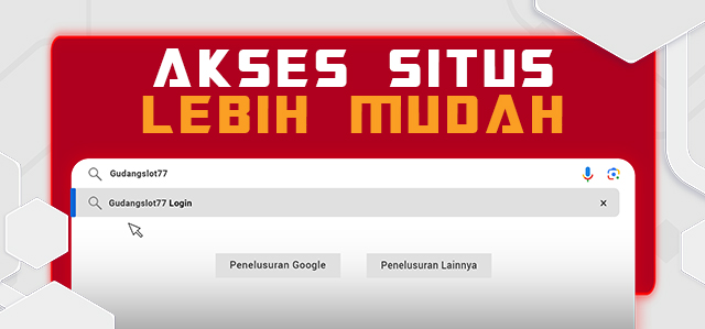 AKSES CEPAT DAN MUDAH LEWAT GOOGLE