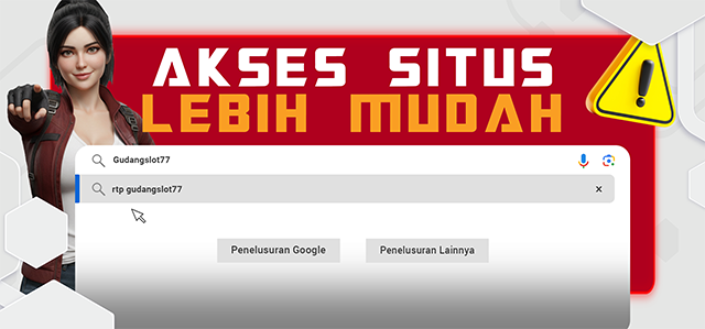AKSES CEPAT DAN MUDAH LEWAT GOOGLE