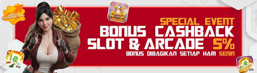 BONUS CASHBACK SLOT DAN ARCADE 5%