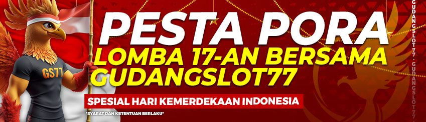 LOMBA 17-AN BERSAMA GUDANGSLOT77