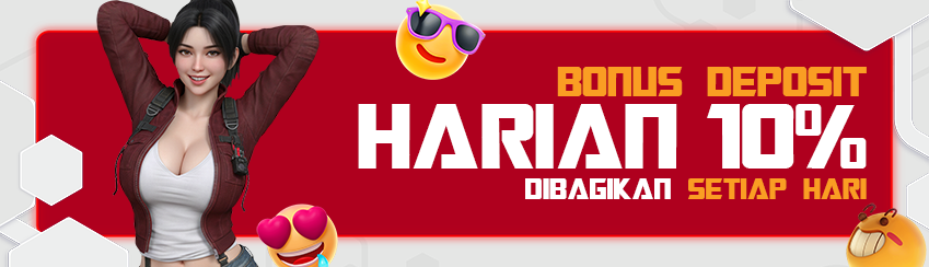 BONUS DEPOSIT 10% SECARA LANGSUNG